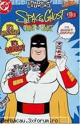 space ghost 8-> c vremuri... old school cartoon network
